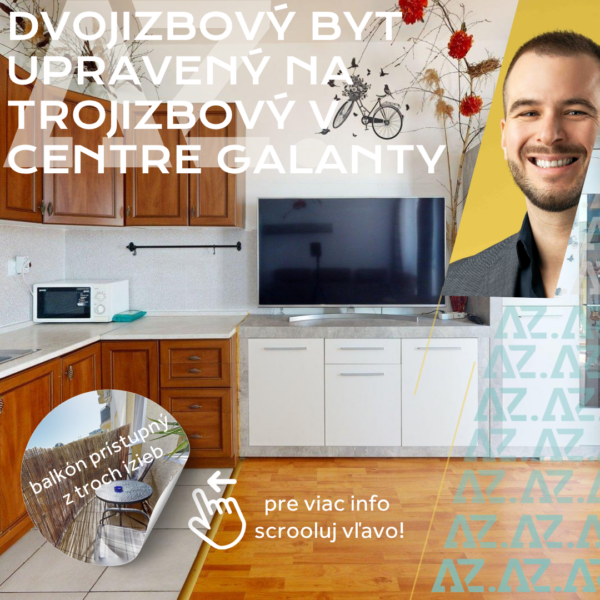 Dvojizbový byt upravený na trojizbový v centre Galanty